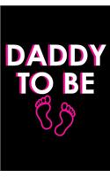 Daddy To Be: Food Journal - Track Your Meals - Eat Clean And Fit - Breakfast Lunch Diner Snacks - Time Items Serving Cals Sugar Protein Fiber Carbs Fat - 110 Pag