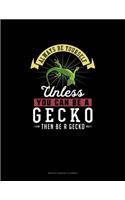 Always Be Yourself Unless You Can Be A Gecko Then Be A Gecko: Monthly Budget Planner(101 Monthly Budget Planner)