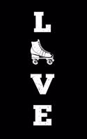 LOVE Roller Skating Skater Rollerblading Notebook