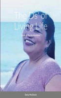 The Ds' of Living Life: Book of Big Motivation