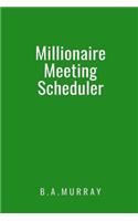 Millionaire Meeting Scheduler: A Productivity Planner for Highly Meetings Used by Millionaires (Green)