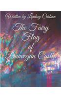 The Fairy Flag of Dunvegan Castle