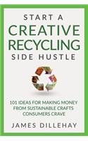 Start a Creative Recycling Side Hustle