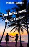 Brisa Suave de Dos Mares