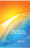 Gels: Their Use in Life Sciences