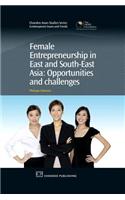 Female Entrepreneurship in East and South-East Asia: Opportunities and Challenges