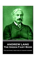 Andrew Lang - The Green Fairy Book: 'You can cover a great deal of country in books''