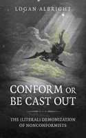 Conform or Be Cast Out