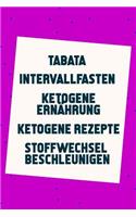 Tabata - Intervallfasten - Ketogene Ernährung - Ketogene Rezepte - Stoffwechsel beschleunigen: Das ultimative Buch für Muskelaufbau und Abnehmen (5in1 Buch)