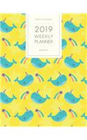 2019 Weekly Planner Narwhal: Dated with to Do Notes and Inspirational Quotes - Yellow Narwhal Sea Unicorn