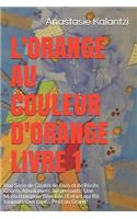 L'Orange Au Couleur d'Orange Livre 1