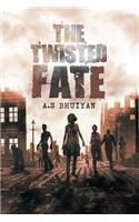 The Twisted Fate