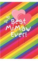 Best Mimaw Ever: Cute Colorful Soft Cover Blank Lined Notebook Planner Composition Book (6 X 9 110 Pages) (Best Mimaw and Grandma Gift Idea for Birthday, Mother's Da