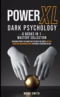 Power XL Dark Psychology. 6 Books in 1