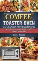 COMFEE' Toaster Oven Cookbook For Beginners