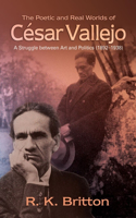 Poetic and Real Worlds of César Vallejo (1892-1938)