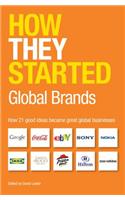 How They Started: Global Brands