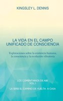 Vida En El Campo Unificado de Consciencia