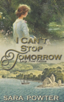 I can't Stop Tomorrow