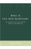 Who Is ISA Bin Maryam?