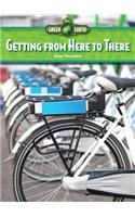 Getting from Here to There: (Our Green Earth)