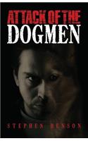 Attack of The Dogmen