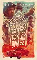 Noted Desperado Pancho Dumez