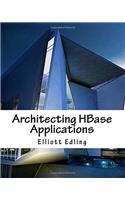 Architecting Hbase Applications