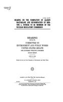 Hearing on the nomination of Allison Macfarlane and re-nomination of Kristine L. Svinicki to be members of the Nuclear Regulatory Commission