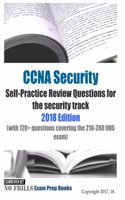 CCNA Security Self-Practice Review Questions for the security track 2018 Edition