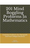 201 Mind Boggling Problems in Mathematics