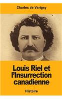 Louis Riel et l'Insurrection canadienne