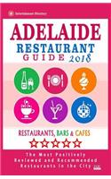 Adelaide Restaurant Guide 2018: Best Rated Restaurants in Adelaide, Australia - 500 Restaurants, Bars and Cafés recommended for Visitors, 2018