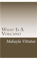 What is a volcano