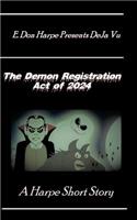 E. Don Harpe Presents DeJa Vu The Demon Registration Act Of 2024
