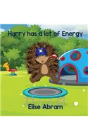 Harry has a lot of Energy