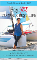 Say Yes To Your Best Life