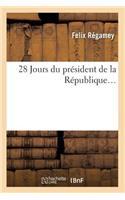 28 Jours Du Président de la République