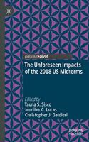 Unforeseen Impacts of the 2018 Us Midterms