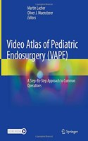 Video Atlas of Pediatric Endosurgery (Vape)