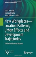 New Workplaces--Location Patterns, Urban Effects and Development Trajectories