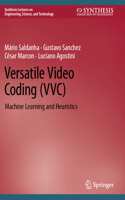 Versatile Video Coding (VVC): Machine Learning and Heuristics