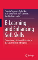 E-Learning and Enhancing Soft Skills: Contemporary Models of Education in the Era of Artificial Intelligence