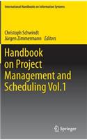 Handbook on Project Management and Scheduling Vol.1