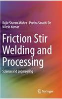 Friction Stir Welding and Processing