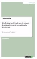 Werdegänge und Studienmotivationen. Traditionelle und nicht-traditionelle Studierende