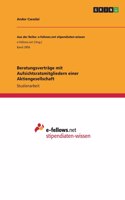 Beratungsverträge mit Aufsichtsratsmitgliedern einer Aktiengesellschaft