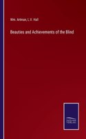 Beauties and Achievements of the Blind