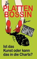 Plattenbossin, ein Inside Musicbiz Comedy Roman
