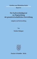 Der Sachverstandigenrat Zur Begutachtung Der Gesamtwirtschaftlichen Entwicklung: Aufgaben Und Rechtsstellung